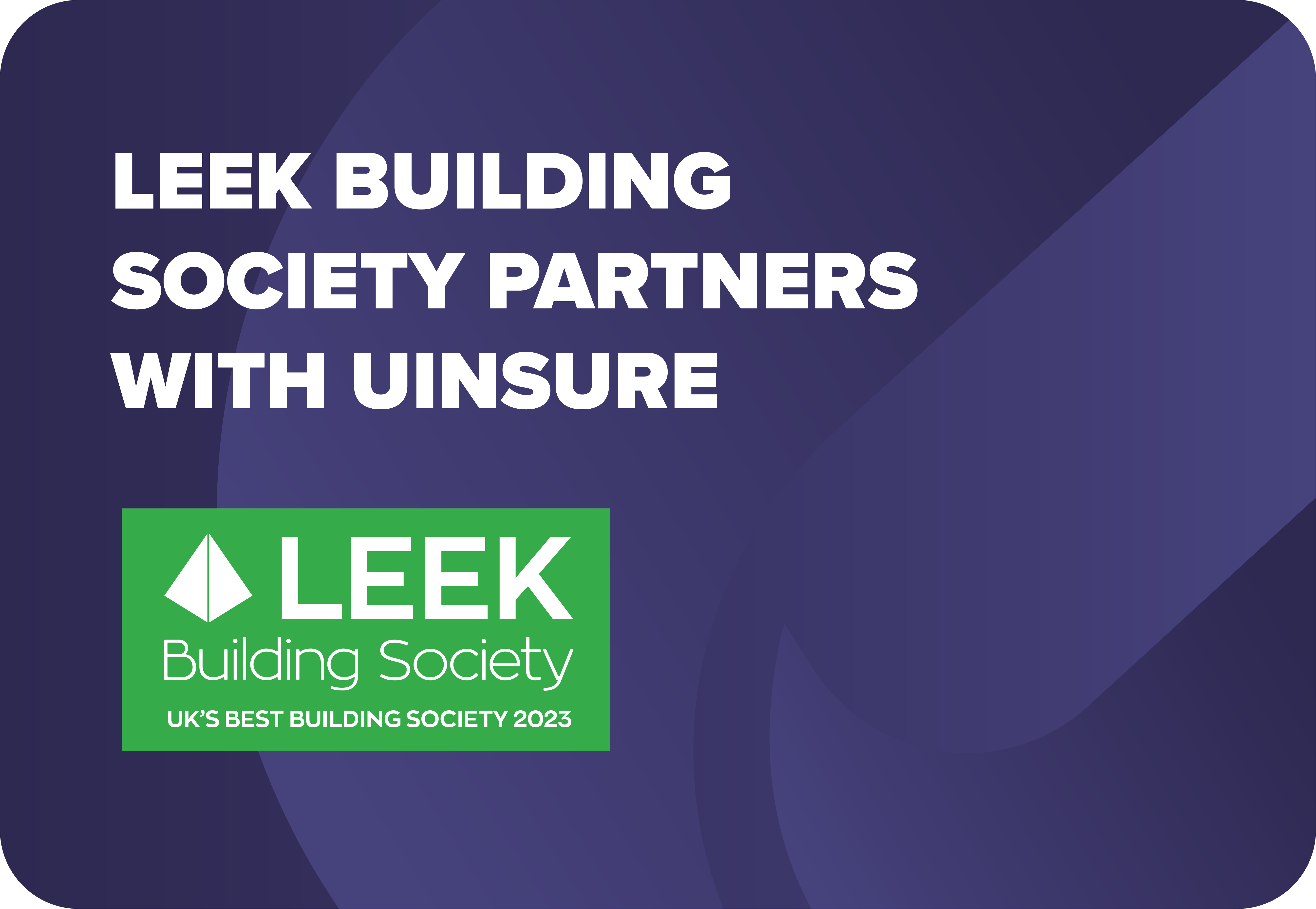 Leek Building Society partners with Uinsure to offer insurance quotes in as little as 20 seconds